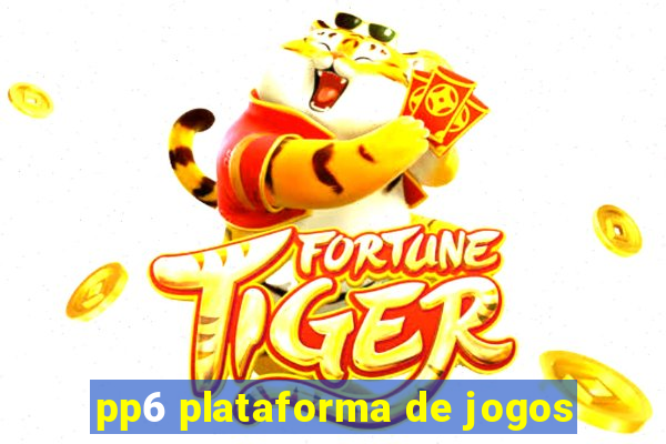 pp6 plataforma de jogos